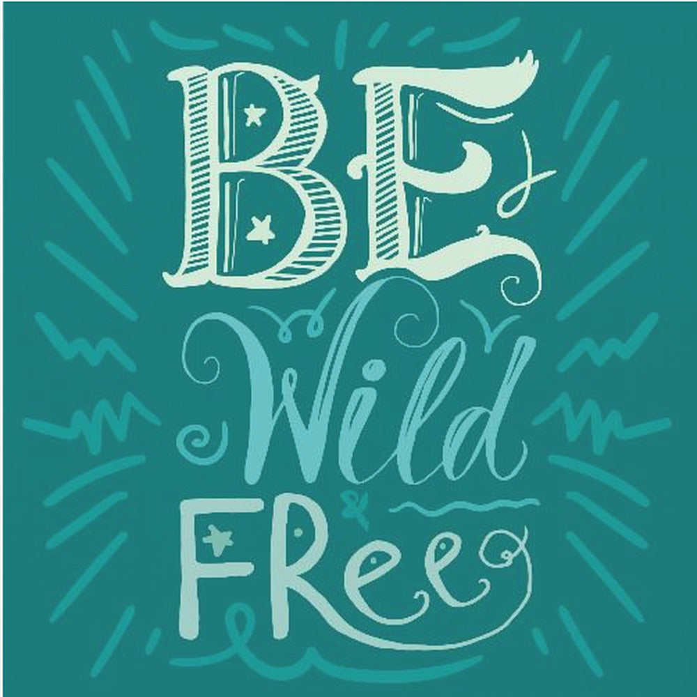 Be Wild and Free Schriftzug | Leinwand