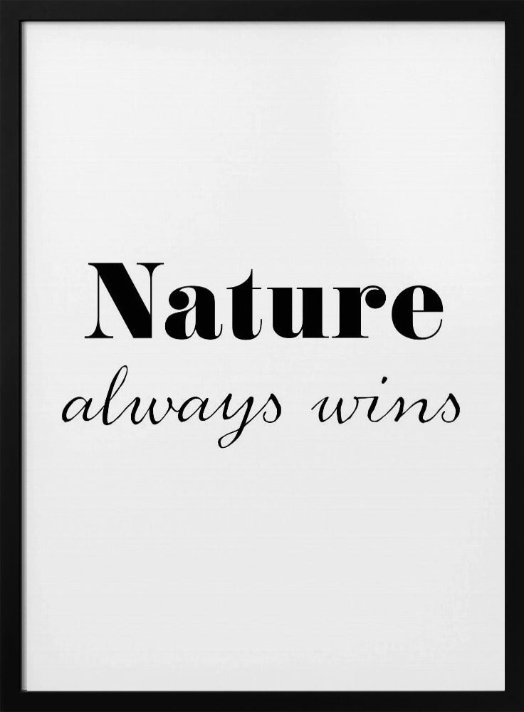 Die Natur gewinnt immer | Poster