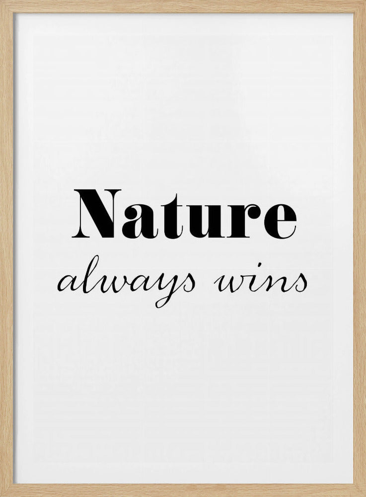 Die Natur gewinnt immer | Poster