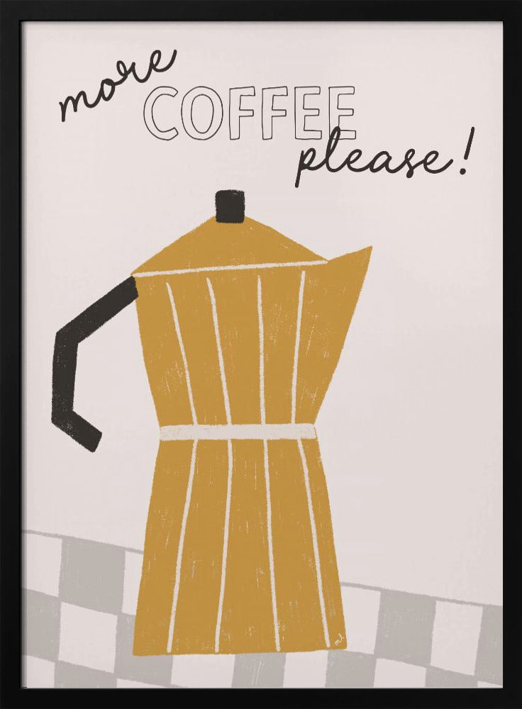 Mehr Kaffee | Poster
