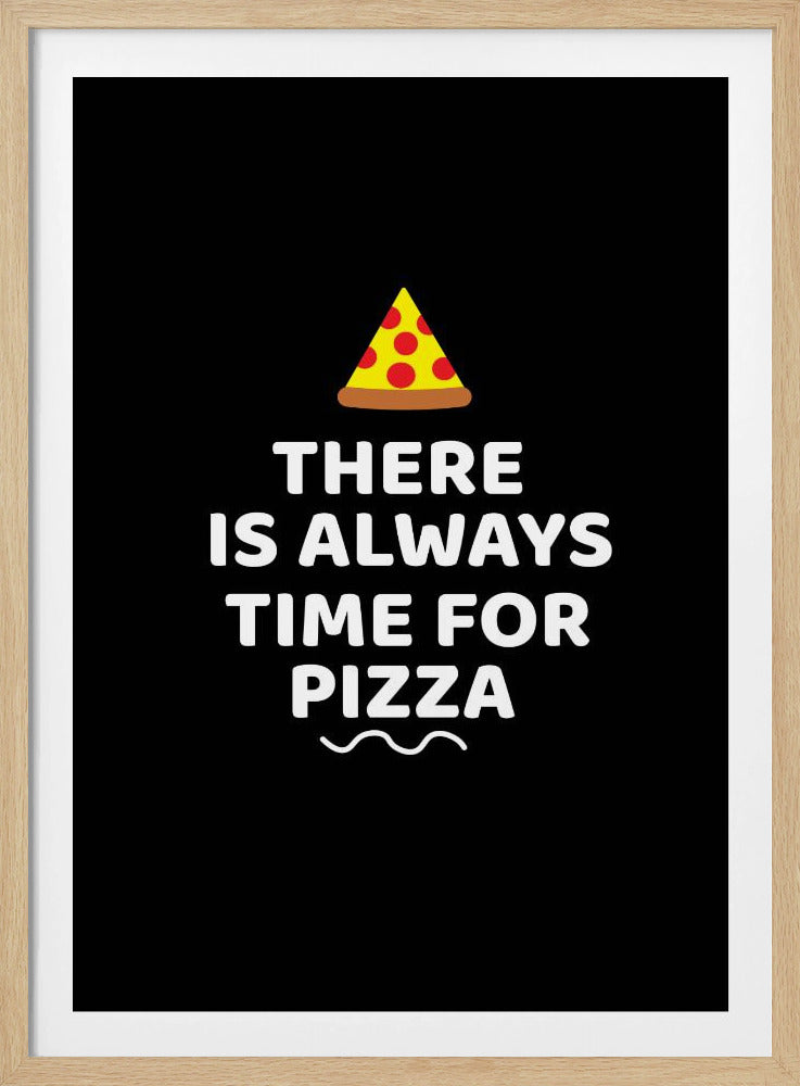 Es ist immer Zeit für Pizza | Poster