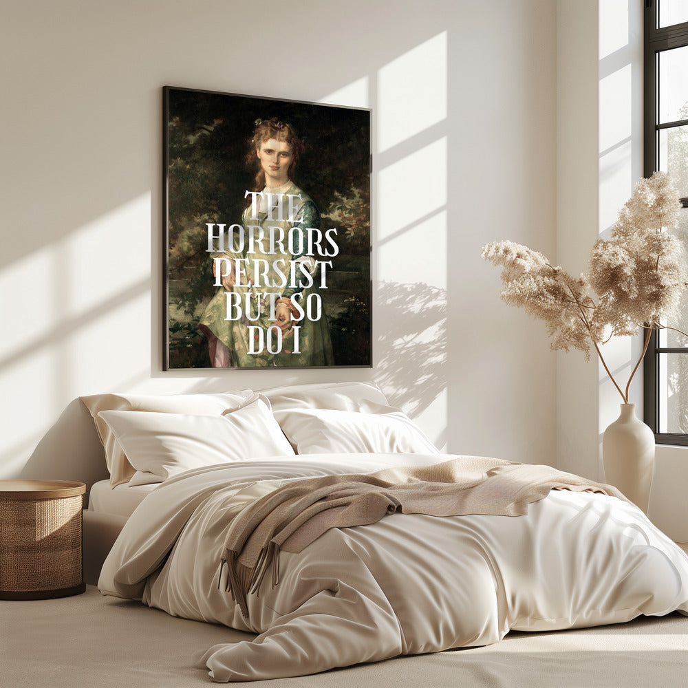 The horrors persist but so do I | Poster