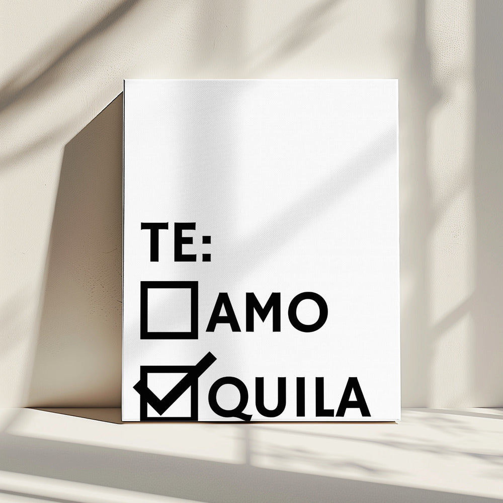 Tequila Love Choice | Leinwand
