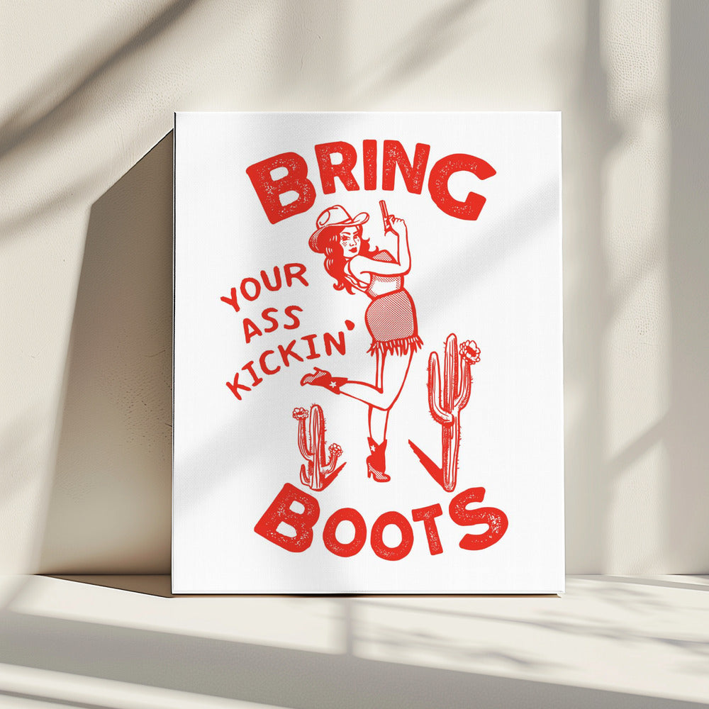 Ass Kicking Boots Lustiges Western Cowgirl | Leinwand