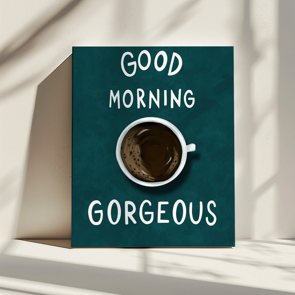 Guten Morgen, Hübsche | Leinwand