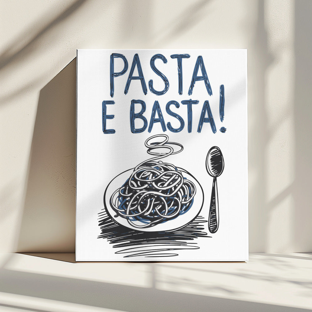 Pasta e Basta | Leinwand