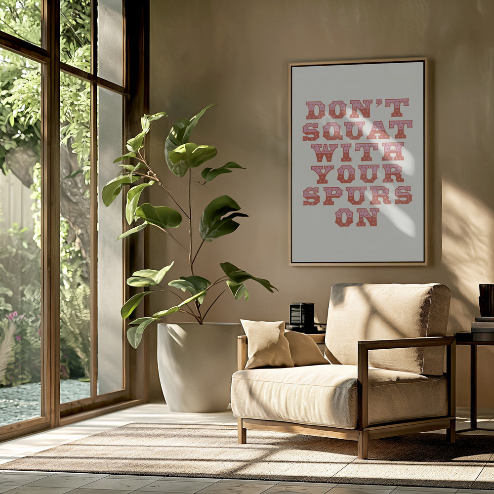 Don&#039;t Squat With Your Spurs On | Poster