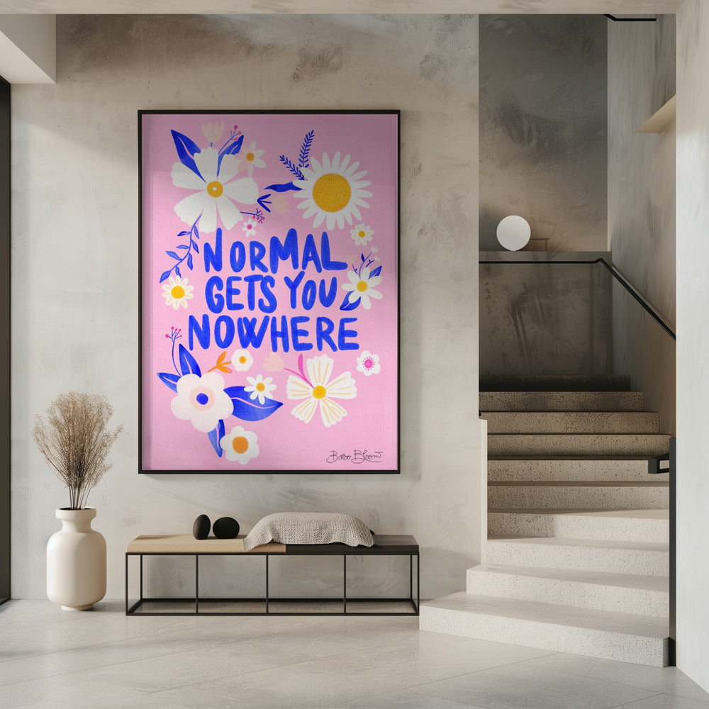 Normal bringt dich nirgendwo hin | Poster