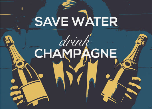 Wasser sparen - Champagner trinken | Poster