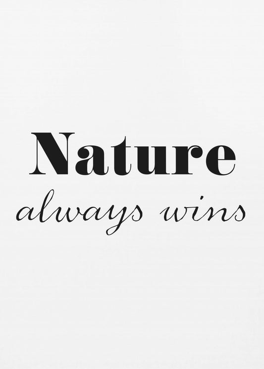 Die Natur gewinnt immer | Leinwand