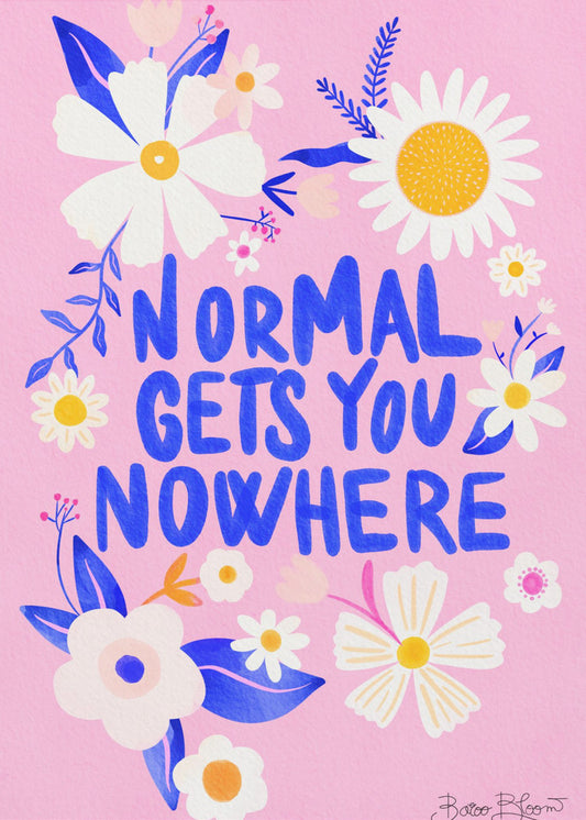 Normal bringt dich nirgendwo hin | Poster