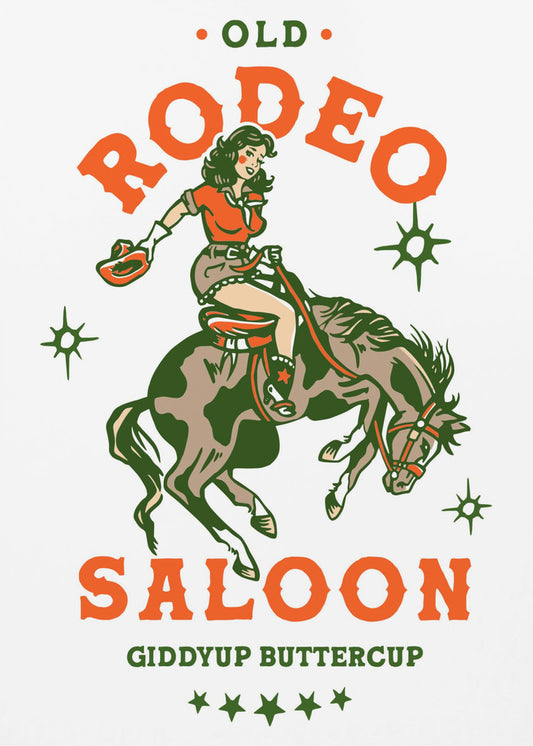 Old Rodeo Saloon Cowgirl: Giddyup Buttercup | Poster