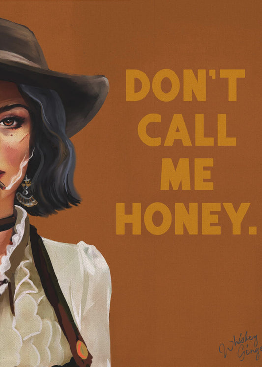 Don&#039;t Call Me Honey Badass Western Cowgirl Art | Poster