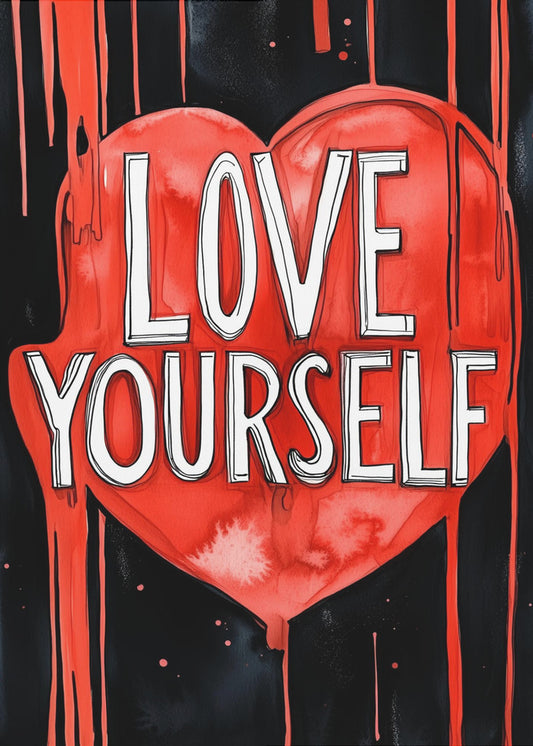 Liebe dich selbst Poster | Leinwand
